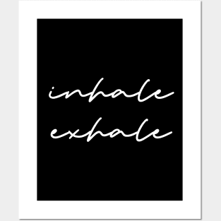 Inhale Exhale Posters and Art